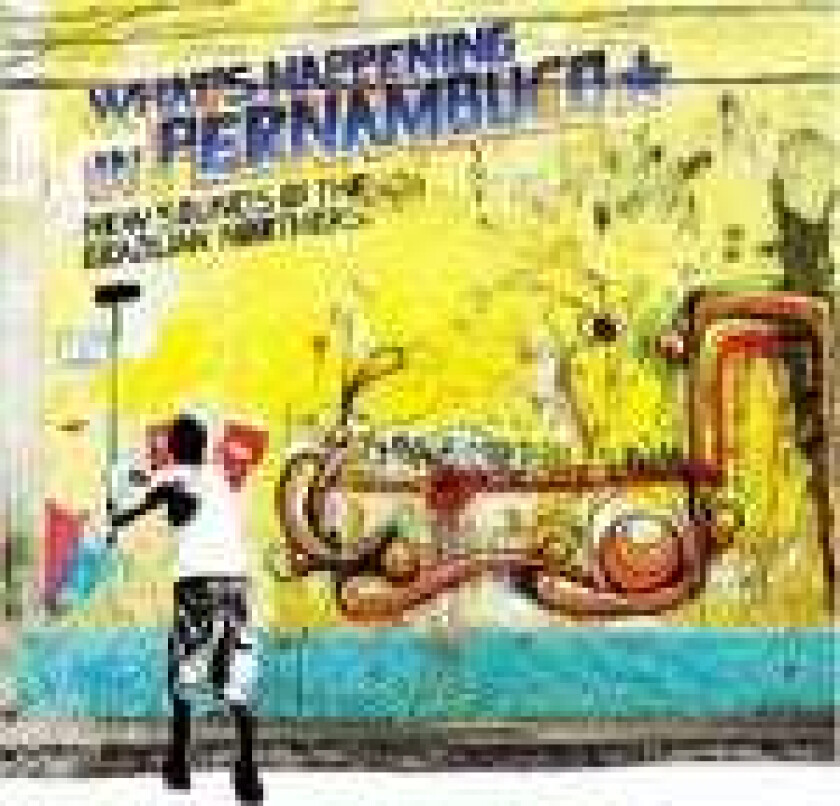 Diverse Latin Brazil Classics 7 What's Happening In Permambuco: New Sounds Of The Brazilian Northeast CD