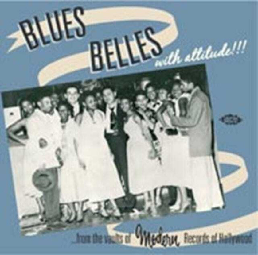 Diverse Artister Blues Belles With Attitude From The Vaults Of Modern Records Of Hollywood CD