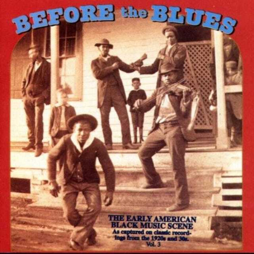 Diverse Blues Before The Blues: The Early American Black Music Scene, Volume 3 CD