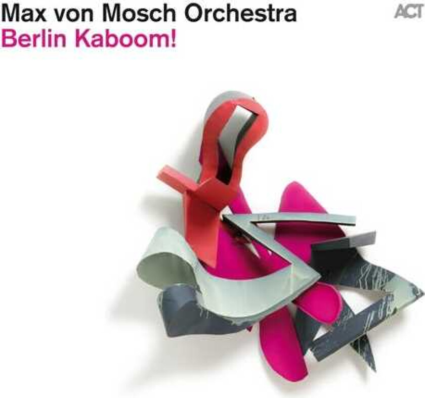 Max von Mosch Orchestra Berlin Kaboom! CD