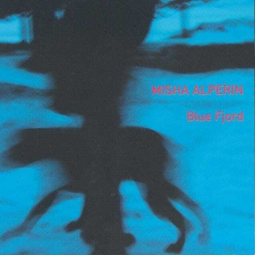 Misha Alperin  Blue Fjord  CD