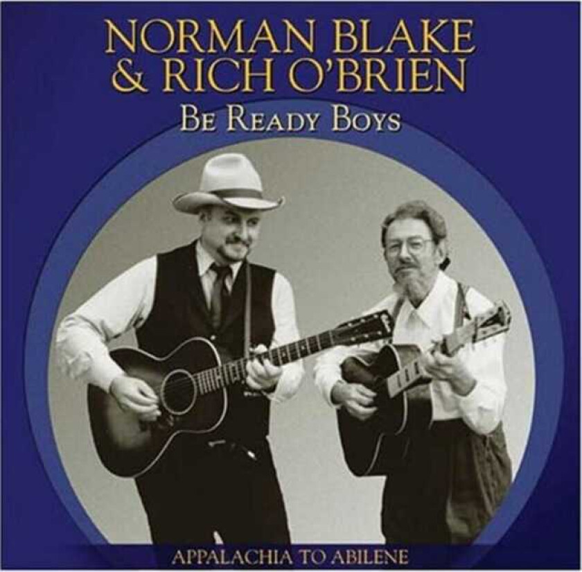 Norman Blake & Rich O'Brien  Be Ready Boys  CD