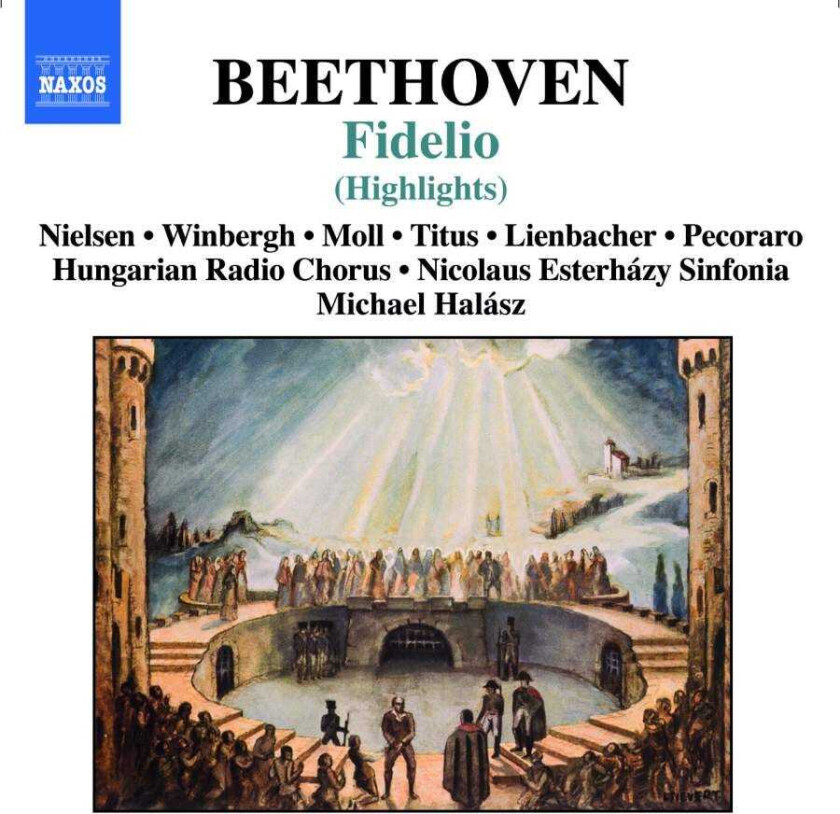 Michael Halász, Nicolaus Esterházy Sinfonia Orchestra, (Nicolaus) Esterházy Sinfonia Orchestra, Hungarian Radio Chorus  Beethoven: Fidelio  excs  CD