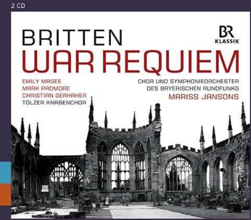 Mark Padmore, Mariss Jansons, Christian Gerhaher, Emily Magee, Symphonieorchester Des Bayerischen Rundfunks, Bayerischer Rundfunkchor  Mariss Jansons  Britten: War Requiem  CD