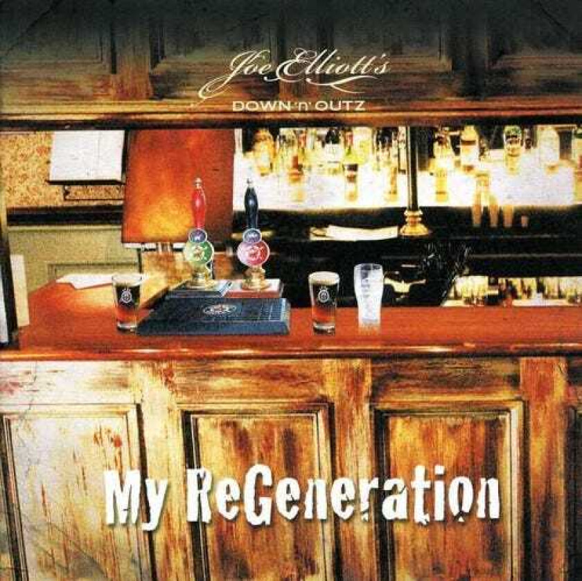 Joe Elliott’s Down 'N Outz My Regeneration CD