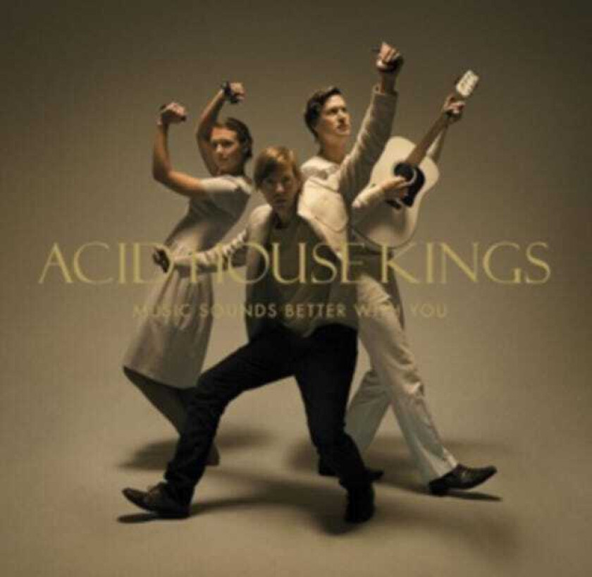 Acid House Kings Music Sounds Better With You CD