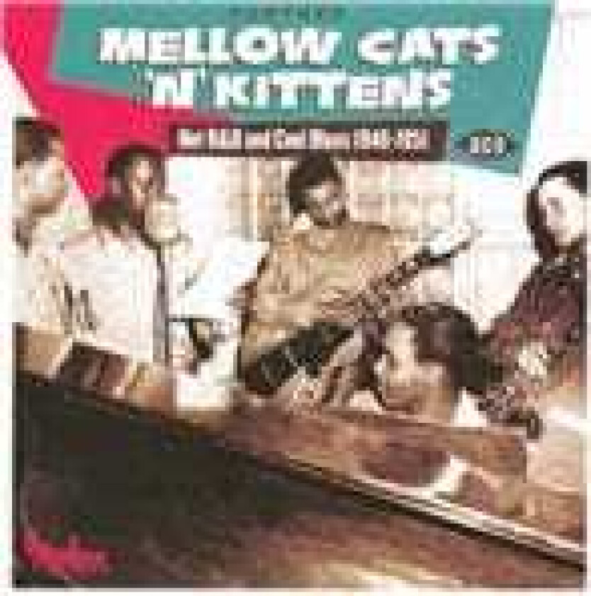 Diverse Artister, Diverse Soul  Mellow Cats N' Kittens  Hot R&B And Cool Blues 194651  CD