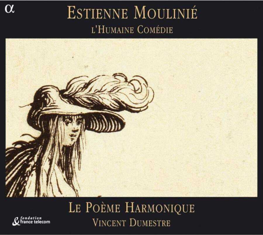 Nathan Milstein, Le Poème Harmonique, Etienne Moulinié Moulinié: L'Humaine Comédie CD
