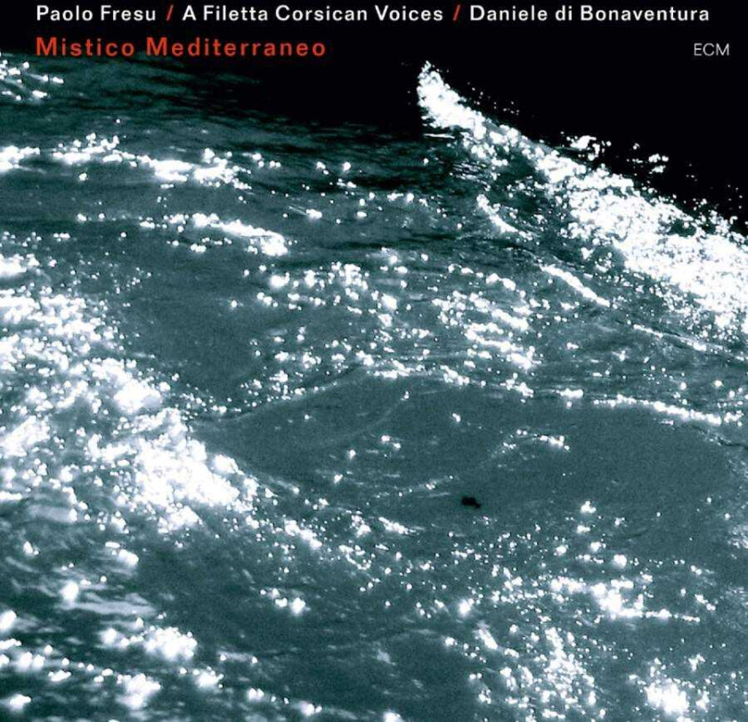 A Filetta Corsican Voices, Daniele di Bonaventura, Paolo Fresu Mistico Mediterraneo CD