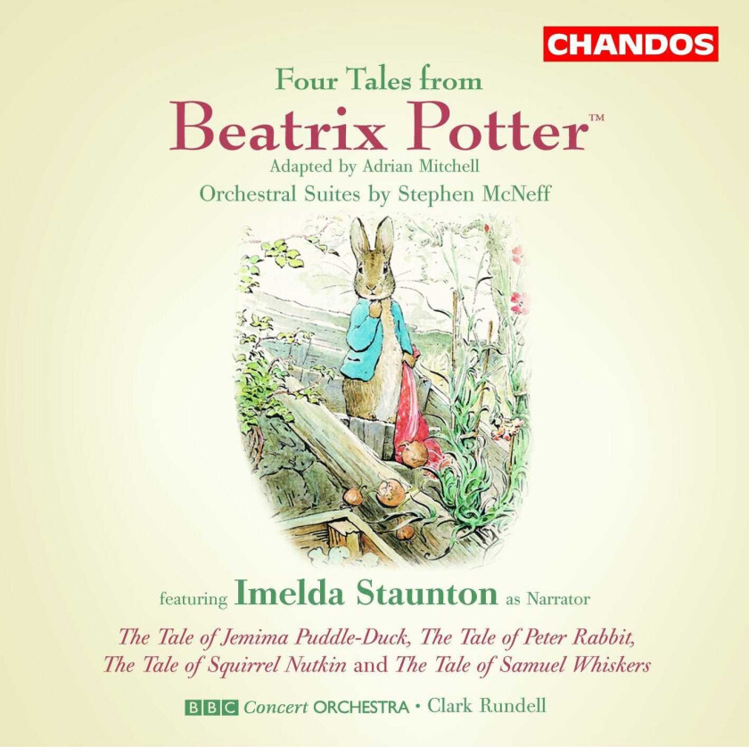 BBC Concert Orchestra, BBC Singers Choir, Clark Rundell, Stephen McNeff, Imelda Staunton  McNeff: (4) Tales from Beatrix Potter  CD