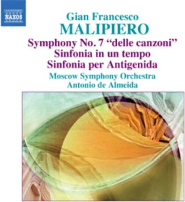 Antonio De Almeida, Moscow Symphony Orchestra, Gian Francesco Malipiero Malipiero: Symphonies, Vol 4 CD
