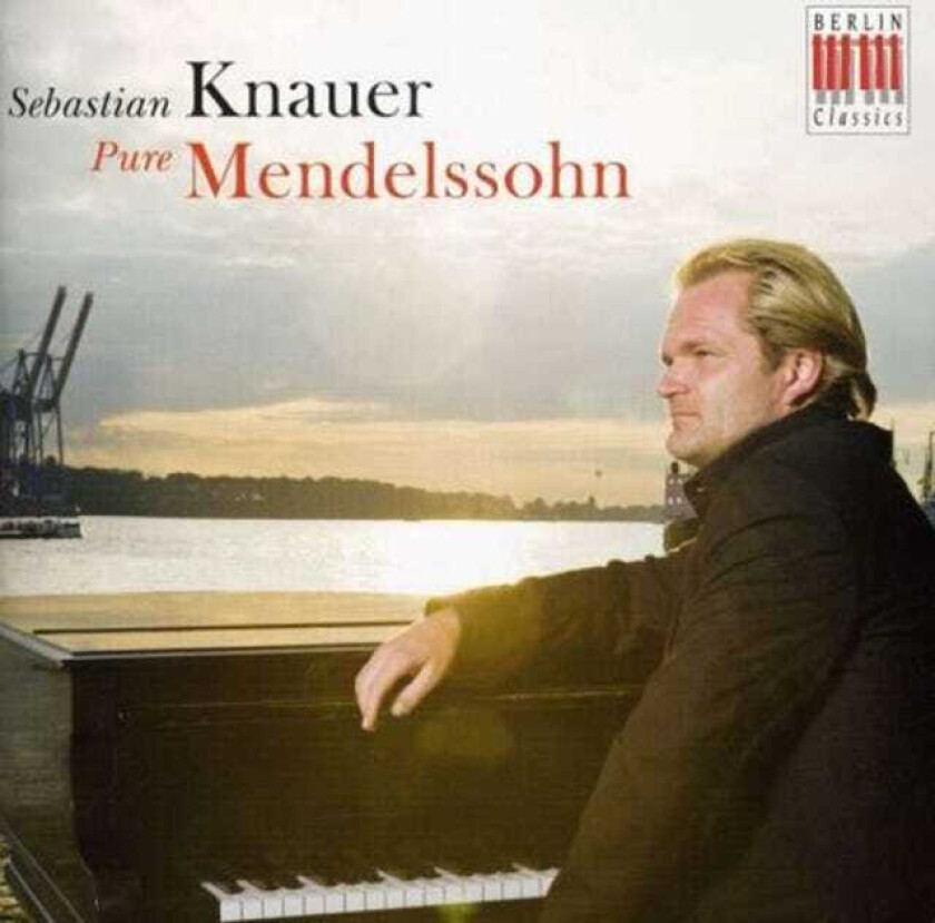 Sebastian Knauer  Mendelssohn: Piano Works  CD