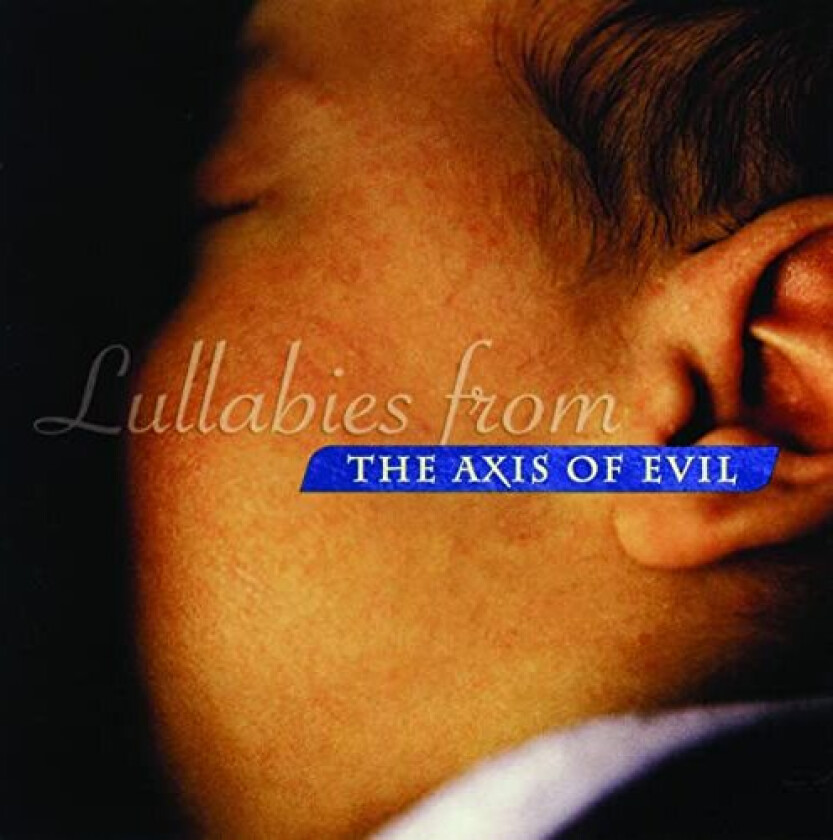 Diverse Artister  Lullabies From The Axis Of Evil  CD