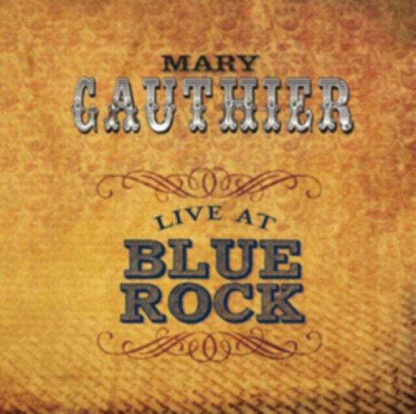 Mary Gauthier  Live At Blue Rock  CD