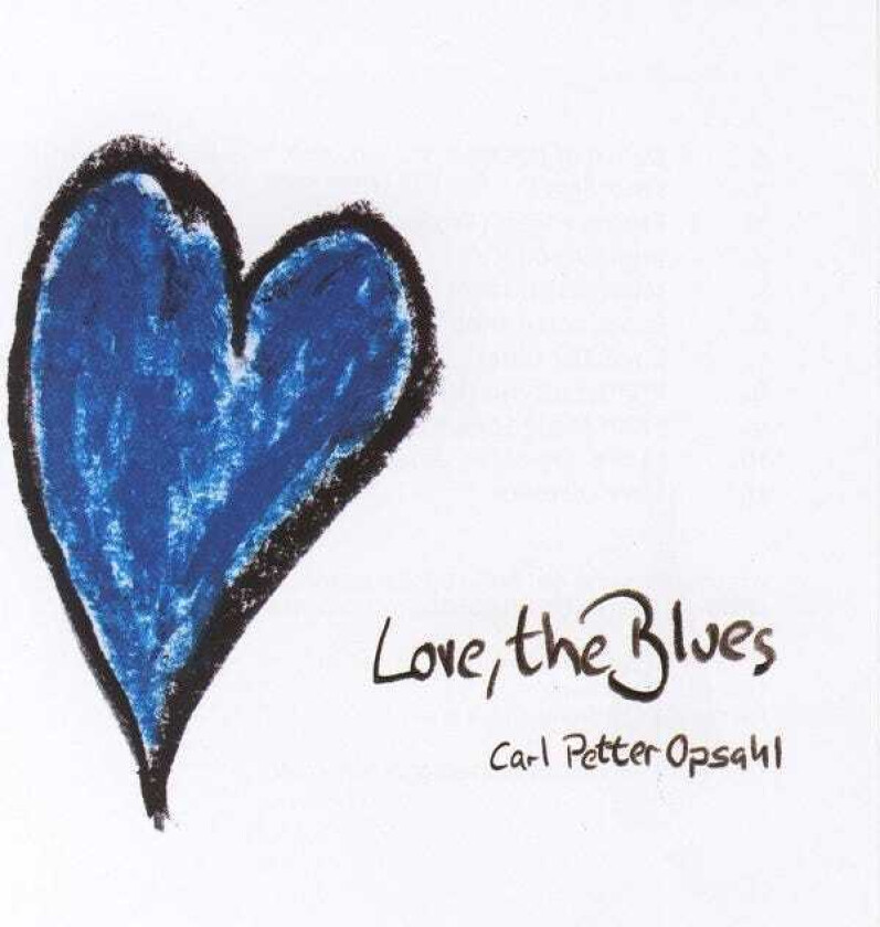 Carl Petter Opsahl Love, The Blues CD