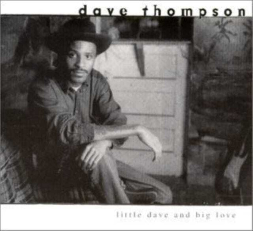 Dave Thomas Little Dave And Big Love CD