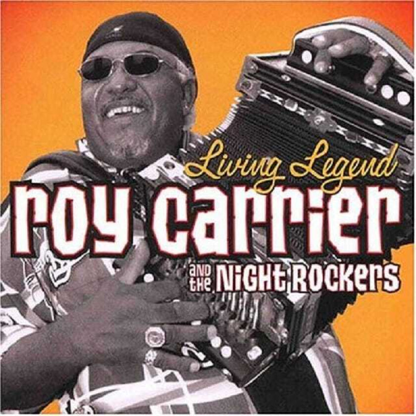 Roy Carrier & The Night Rockers  Living Legend  CD