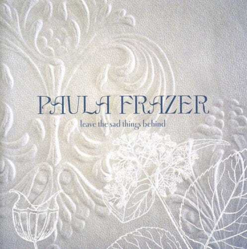 Paula Frazer  Leave The Sad Things Behind  CD