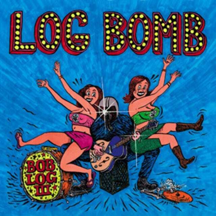 Bob Log III  Log Bomb  CD