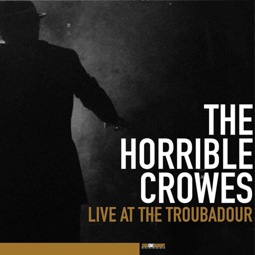 The Horrible Crowes Live At The Troubadour CD