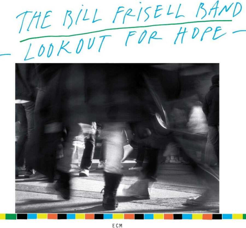 Bill Frisell Lookout For Hope Touchstones Series CD