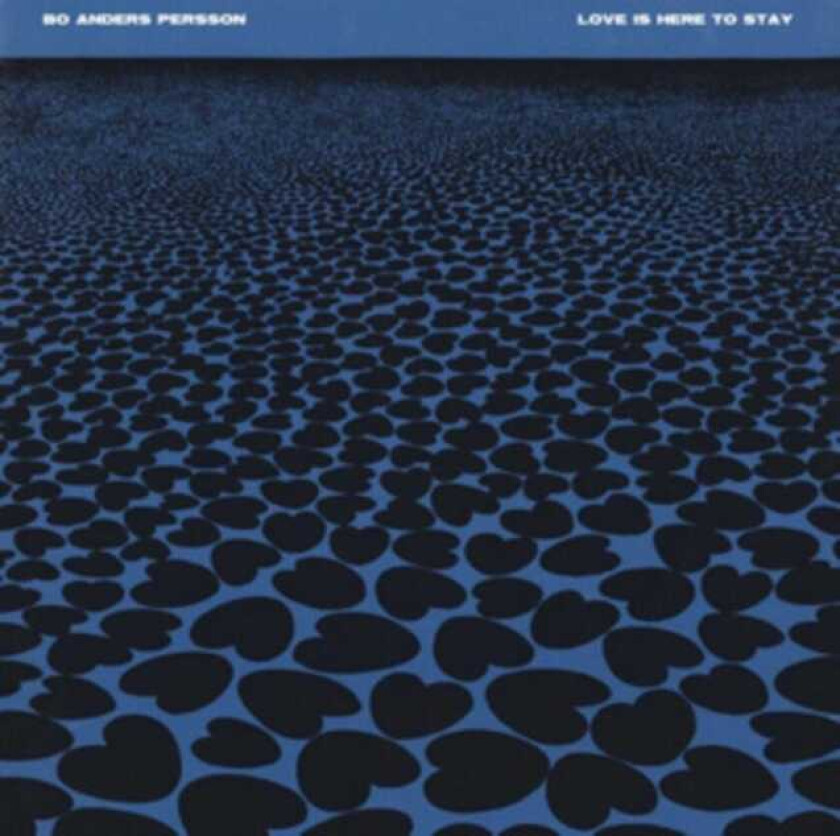 Bo Anders Persson Love Is Here To Stay CD