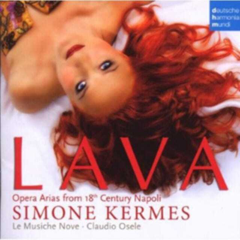 Giovanni Battista Pergolesi, Nicola Porpora, Leonardo Vinci, (LE) MUSICHE NOVE ENSEMBLE, Simone Kermes, Leonardo Leo, CLAUDIO OSELE Lava Opera Arias from 18th Century Napoli CD