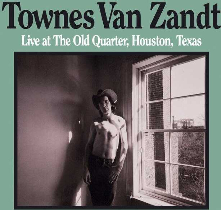 Townes Van Zandt Live At The Old Quarter, Houston, Texas CD