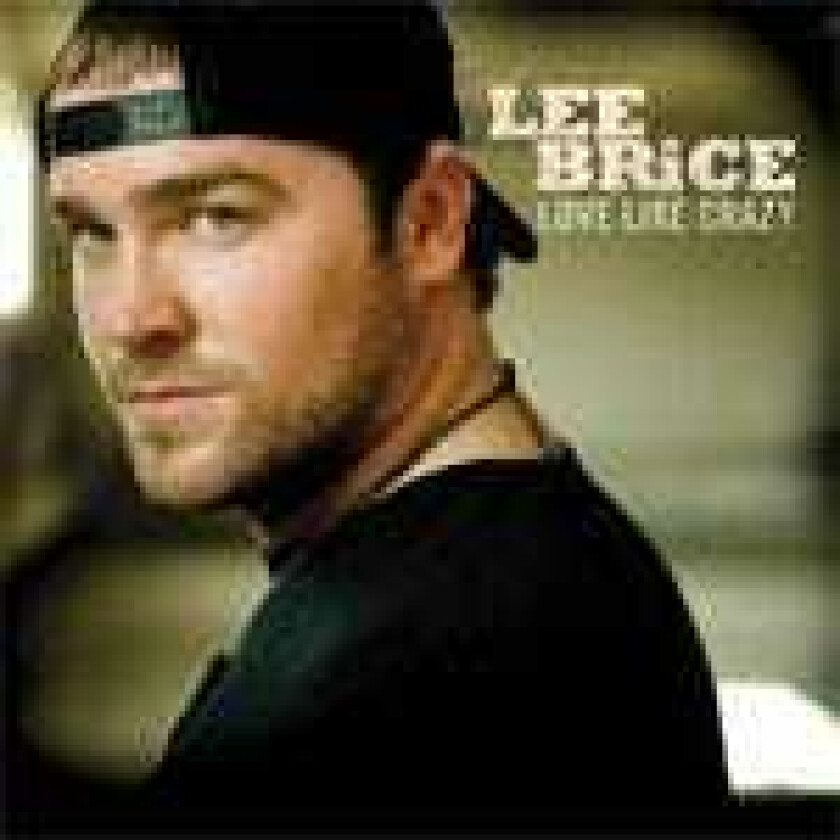 Lee Brice Love Like Crazy CD