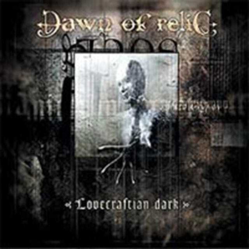 Dawn Of Relic  Lovecraftian Dark  CD