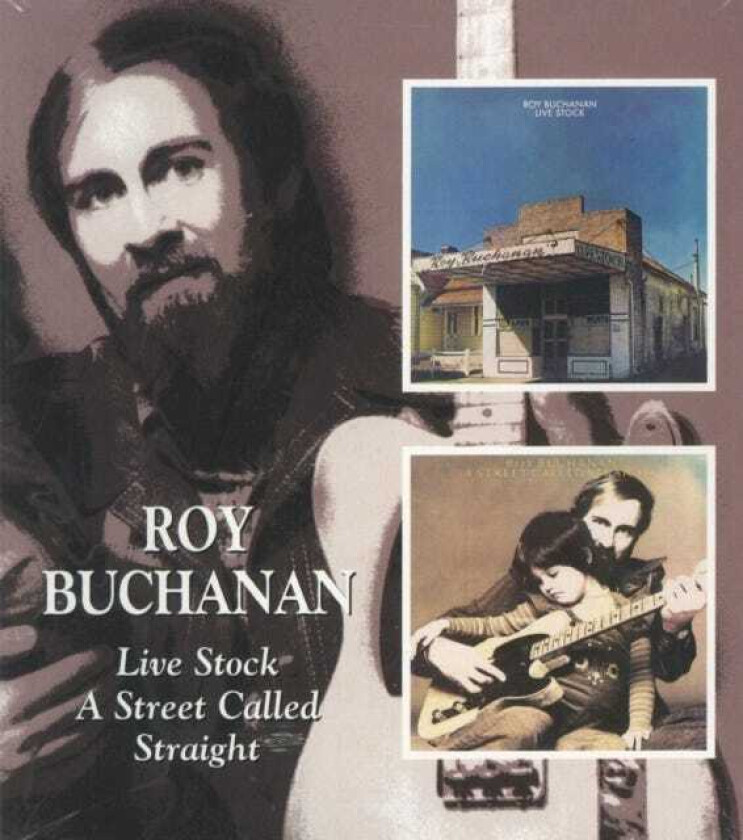 Roy Buchanan  Live Stock/A Street Called Straight  CD