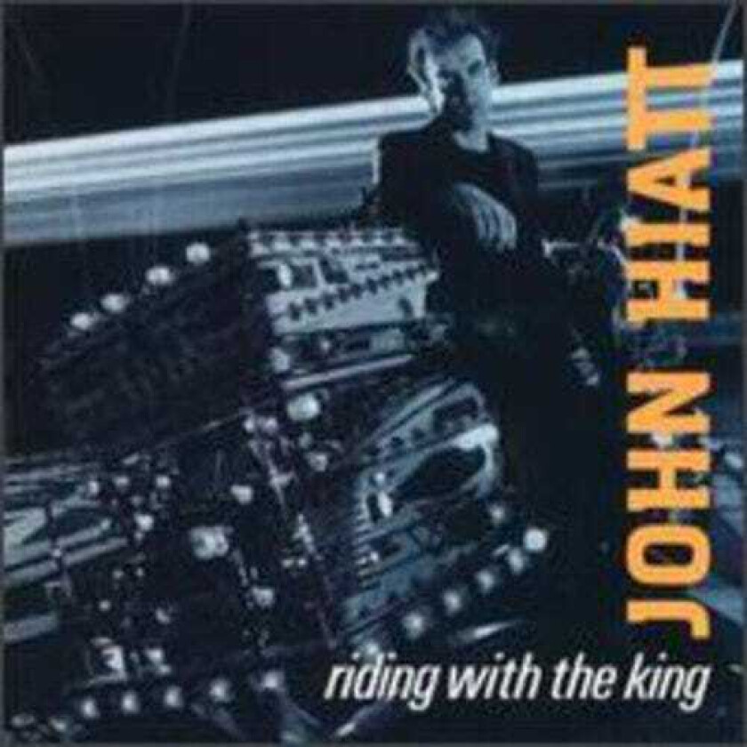 John Hiatt Riding With The King CD