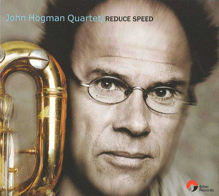 John Högman Quartet Reduce Speed CD
