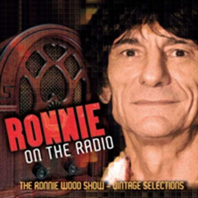 Diverse Artister, Ronnie Wood  Ronnie On The Radio: The Ronnie Wood Show  Vintage Selections  CD