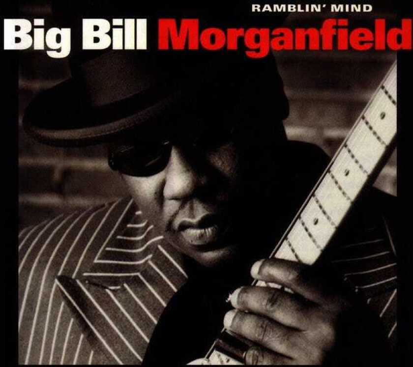 Big Bill Morganfield  Ramblin' Mind  CD