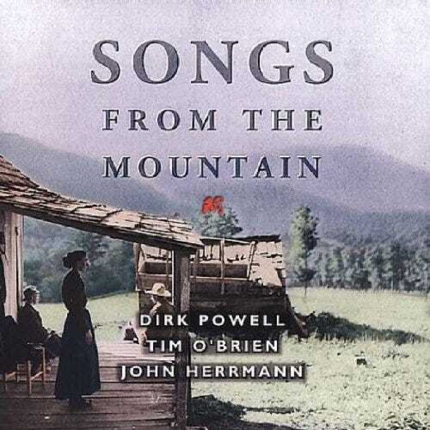 John Herrmann, Tim O'Brien, Dirk Powell Songs From The Mountain CD