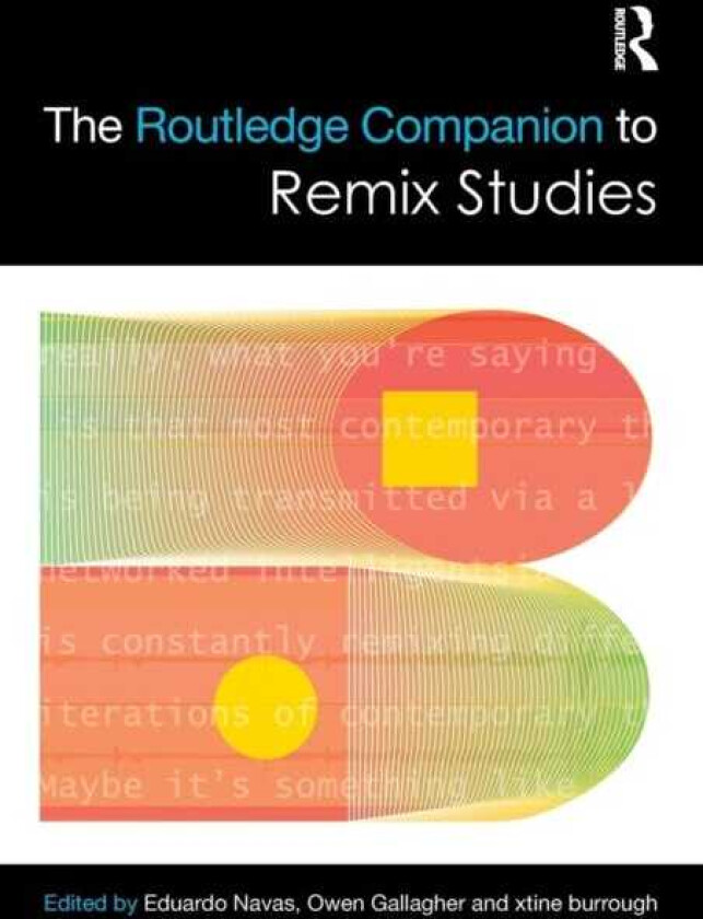 The Routledge Companion to Remix Studies