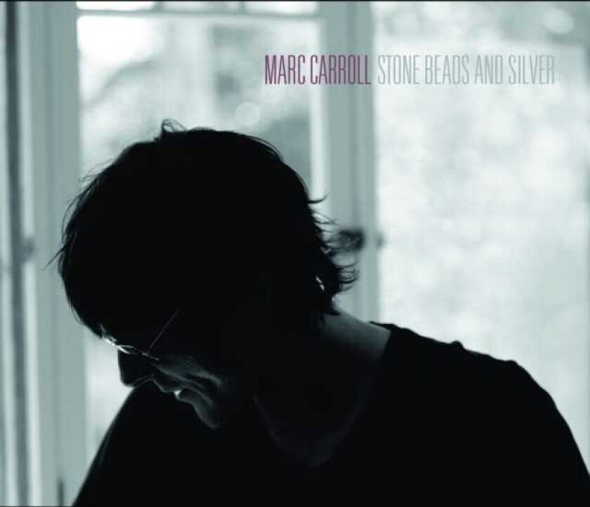 Marc Carroll Stone Beads And Silver CD