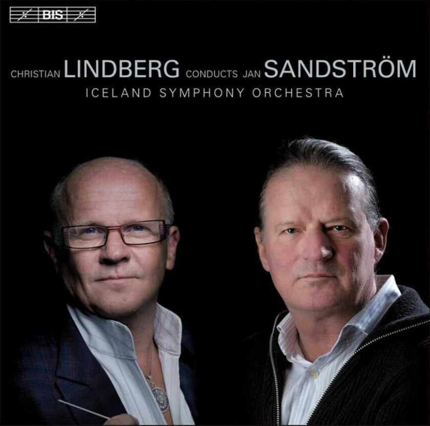 Christian Lindberg, Iceland Symphony Orchestra  Sandström: Lindberg Conducts Sandström  CD