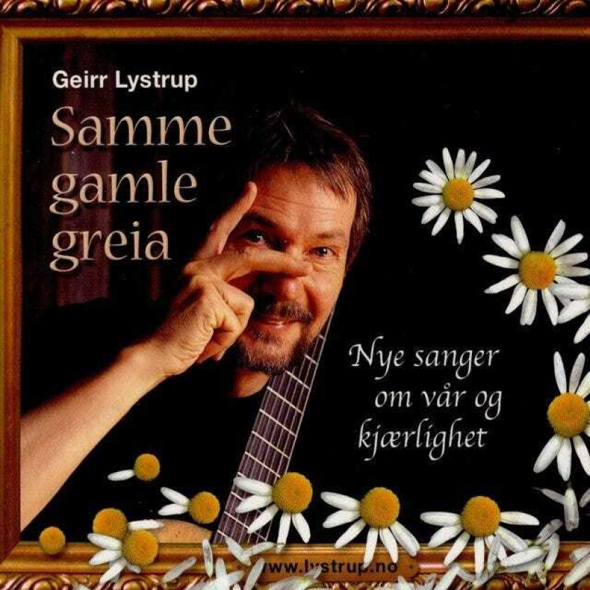 Geirr Lystrup Samme Gamle Greia Nye Sanger Om Vår Og Kjærlighet CD