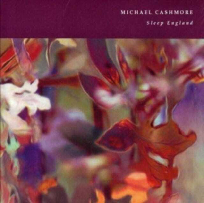 Michael Cashmore  Sleep England  CD