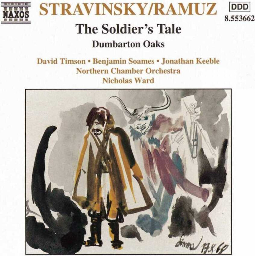 Nicholas Ward, Northern Chamber Orchestra, David Timson, Jonathan Keeble, Andrew Groves, Harold Barnes, Andrew Walton, Benjamin Soames  Stravinsky: L'histoire du soldat; Dumbarton Oaks.  CD