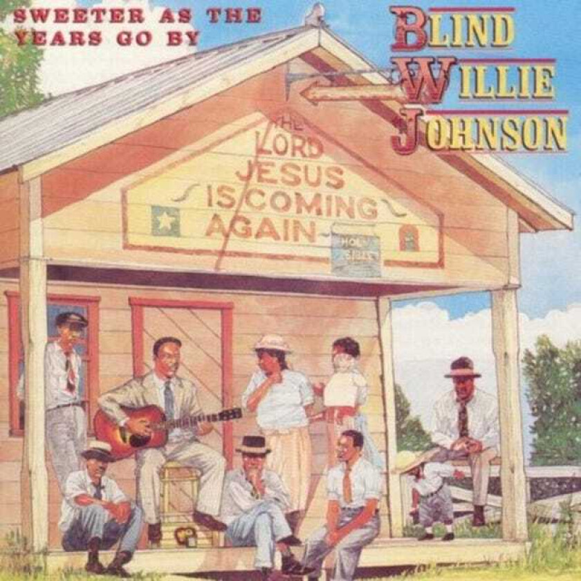 Blind Willie Johnson Sweeter As The Years Go By CD