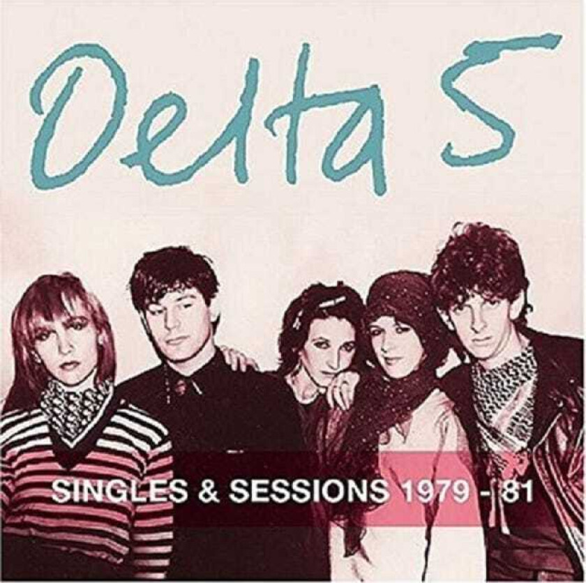 Delta 5 Singles & Sessions 19791981 CD