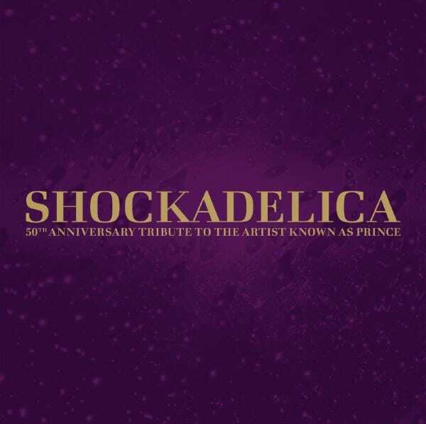 Prince Tribute Shockadelica 50th Anniversary Tribute To The Artist Known As Prince CD