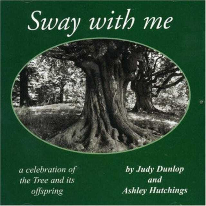 Judy Dunlop & Ashley Hutchings Sway With Me CD