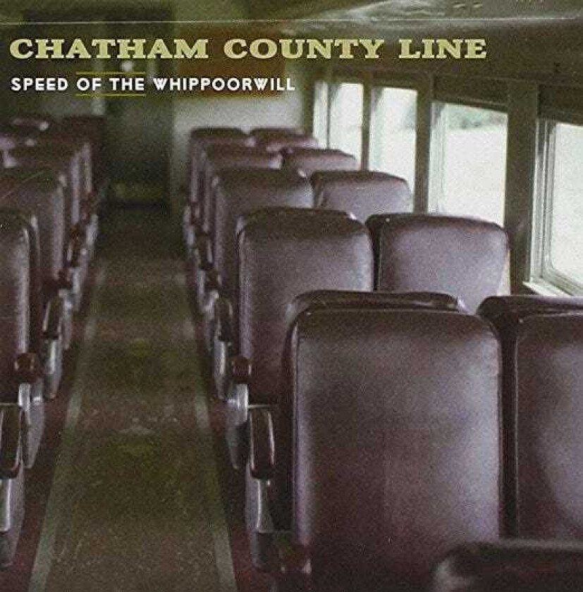 Chatham County Line Speed Of The Whippoorwill LP/Vinyl