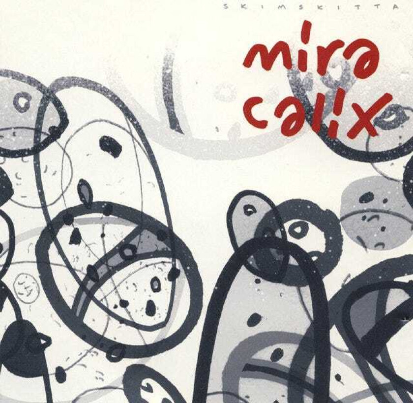 Mira Calix Skimskitta CD