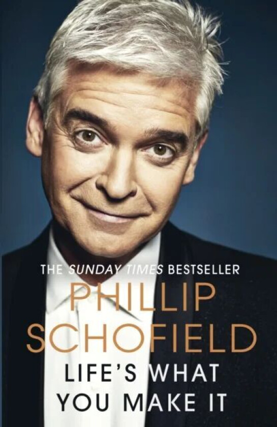 Life's What You Make It av Phillip Schofield