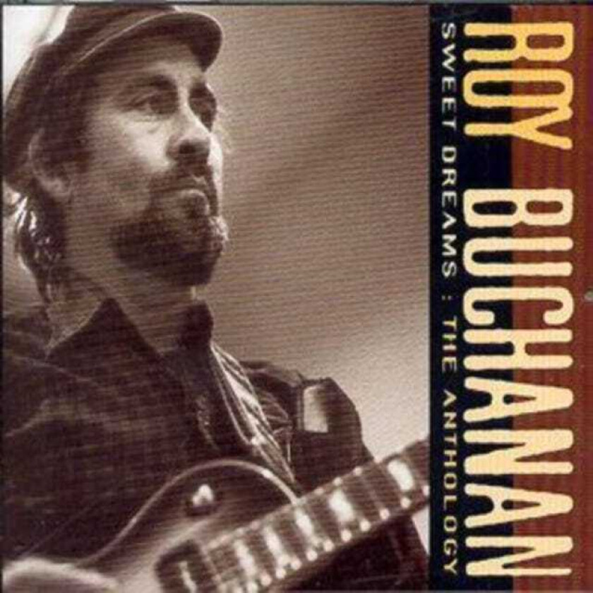 Roy Buchanan  Sweet Dreams: The Anthology  CD